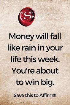 a quote that says money will fall like rain in your life this week you're about to win big