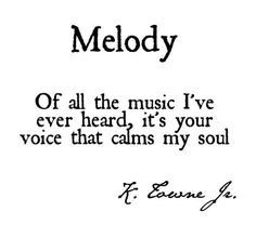 a poem written in black and white with the words melody on it