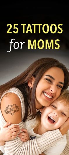 a woman and her child with the text 6 tattoos for moms