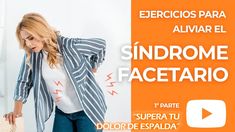 3 ejercicios para el Síndrome Facetario: alivia tu dolor de espalda (1ª parte)