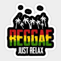 reggae just relax sticker with palm trees and the word reggae in red, yellow and green