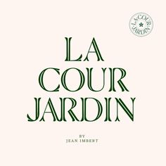 the cover of la cour jardinn, written in green ink on white paper