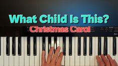 someone is playing the piano with their hand on it and text that reads, what child is this? christmas carol