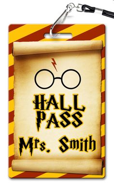 a harry potter sign with glasses on it and the words hall pass, mrs smith