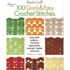 the book cover for crochet and easy crochet stitches, featuring many different colors