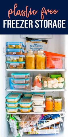 the freezer is full of food and has plastic containers on it with text overlay that says, plastic free freezer storage