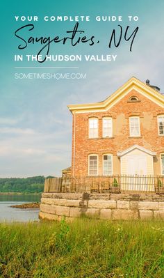 a brick house with the words, your complete guide to sagetrees n y in the hudson valley