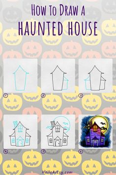 Step by step images demonstrating how to draw an easy haunted house drawing - A Drawing Lesson for Children! Haunted House Drawing Step By Step, Halloween Art Haunted House, How To Draw A Haunted House, Haunted House Drawings, Haunted House Drawing Easy, Spooky House Drawing