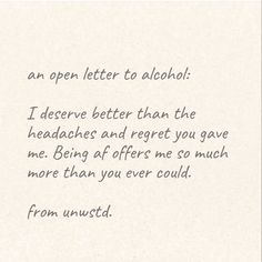 an open letter to alcohol i observe better than the headaches and regret you gave me being after me so much more than you ever could