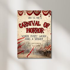 an old carnival poster is displayed on a white background with red and black lettering that reads carnival of horror where every laugh hides a scream