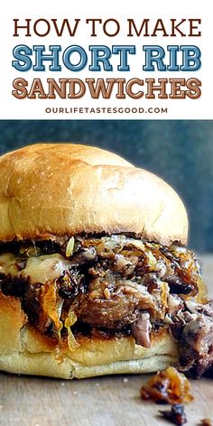 a close up of a sandwich with meat on it and the words how to make short rib sandwiches