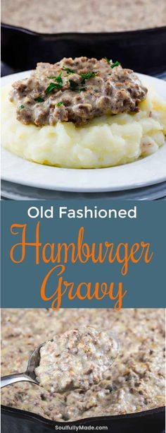 an old fashioned hamburger gravy is served on mashed potatoes