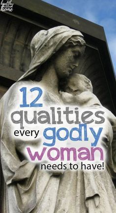 a statue with the words 12 quailties every godly woman needs to have