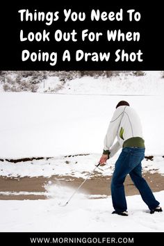 a man on skis with the words things you need to look out for when doing a draw shot