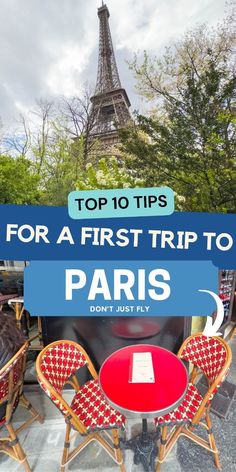 the eiffel tower in paris with text overlay top 10 tips for a first trip to paris don't just fly