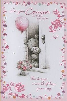 a birthday card with a teddy bear holding a balloon in front of a door and flowers