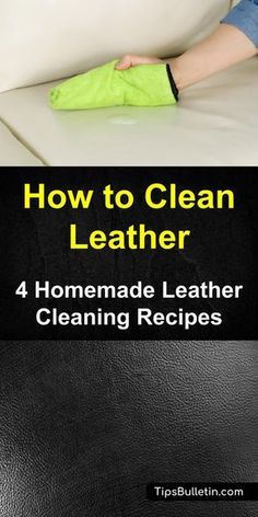 how to clean leather 4 homemade leather cleaning recipes