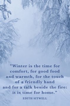 an image of a snowy path with a quote from the book winter is the time for comfort, for good food and warmth, for the touch of a friendly hand and for a