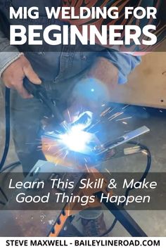 welder welding for beginners learn this skill and make good things happen