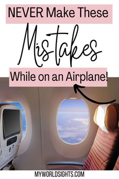 Travel mistakes you should NEVER make, especially when on an airplane! A list of my favorite airplane tips, straight from the experts!