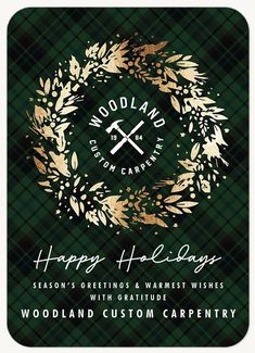 happy holidays from woodland custom carpentry