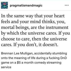 Brennan Lee Mulligan, Dimension 20, Meaning Of Life, Faith In Humanity, Life Advice, Good Advice, Thought Provoking