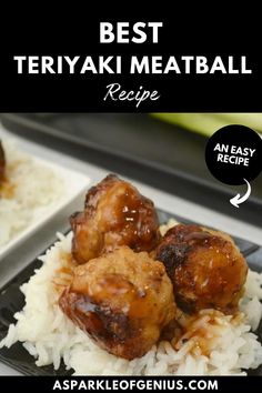 the best teriyaki meatball recipe is on top of white rice in a black plate