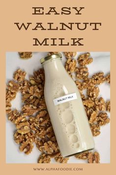 an easy walnut milk recipe is shown with the words, easy walnut milk on it