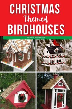 christmas themed birdhouses with text overlay that reads, christmas themed birdhousees