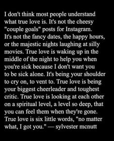 a poem written in black and white with the words, i don't think most people understand what true love is