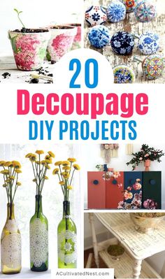 some vases with flowers in them and the words 20 decouppage diy projects