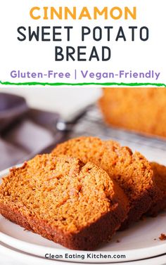 two slices of cinnamon sweet potato bread on a white plate with text overlay that reads gluten - free vegan - friendly