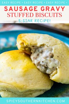 sausage gravy stuffed biscuits on a blue plate with text overlay that reads easy recipe