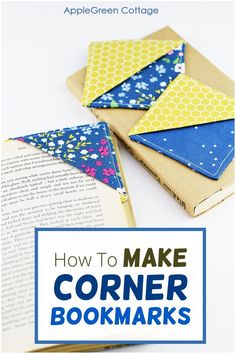 an open book with the title how to make corner bookmarks in blue and yellow