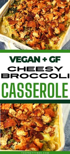 vegan and gf cheesy broccoli casserole is the perfect side dish