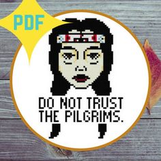 a cross stitch pattern with the words do not trust the pilgrims