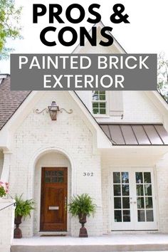 a white house with the words pros and cons painted brick exterior