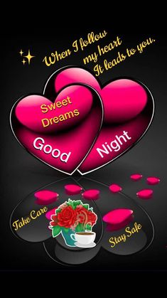 two hearts with the words sweet dreams and good night written on them