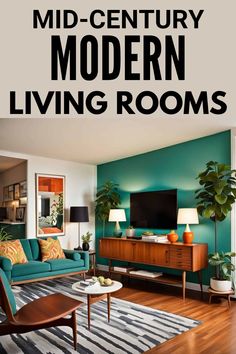 the mid - century modern living rooms are great for small spaces, but they're easy to decorate