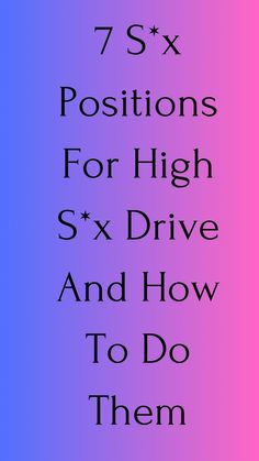 the text 7 sx positions for high six drive and how to do them