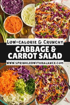 cabbage and carrot salad in bowls with the words low - calorie & crunchy cabbage and carrot salad