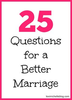 Love Your Husband, 25 Questions, Better Marriage, Love Is Comic, Survey Questions, Charlotte Rampling, Marriage Help, Marriage Goals