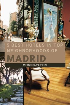 the best hotels in top neighborhood madrid