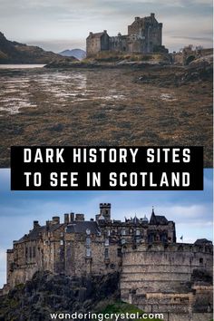 an old castle with the words dark history sites to see in scotland on top and bottom