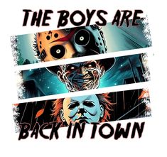 the boys are back in town t - shirt design with two faces on each side