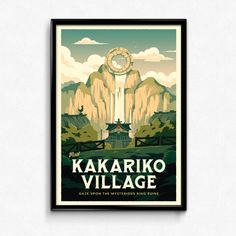 a poster with the words kakarko village in front of a mountain range and clouds