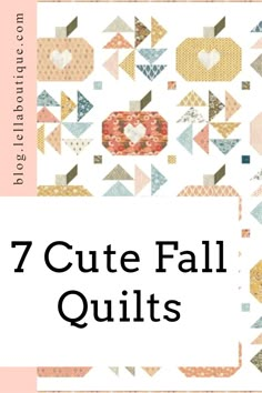 the 7 cute fall quilts pattern is featured in front of an orange and white background