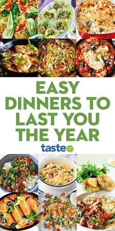 an advertisement for taste's easy dinners to last you the year, with pictures of different dishes