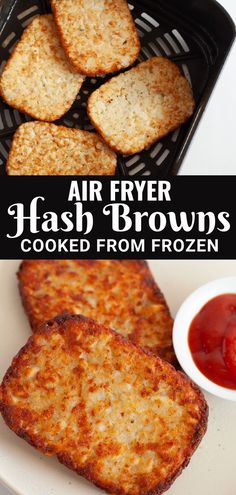 air fryer hash browns are cooked from frozen potatoes and then fried with ketchup