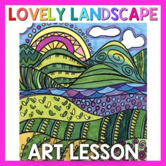 an art lesson with the title lovely landscape